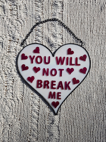 You Will Not Break Me