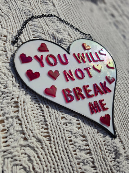 You Will Not Break Me