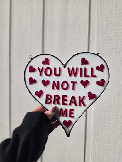 You Will Not Break Me