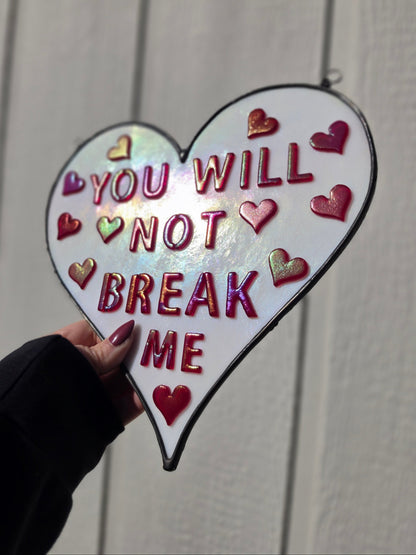You Will Not Break Me